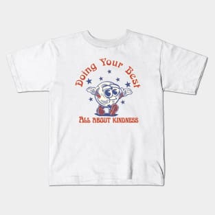 Doing your best Kids T-Shirt